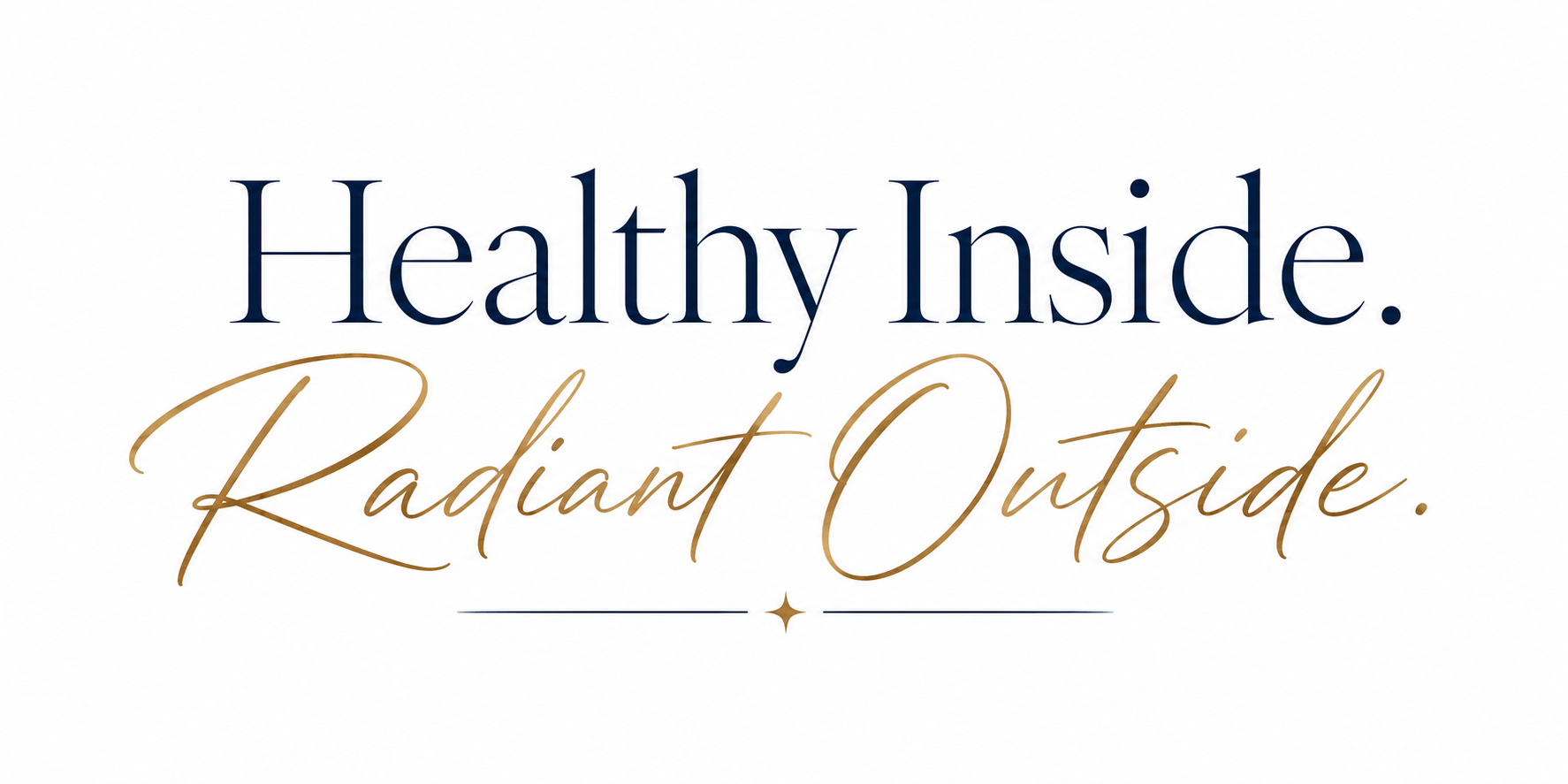 Healthy Inside, Radiant Outside